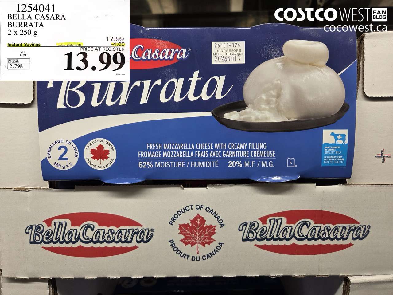 1254041 BELLA CASARA BURRATA 2 X 250 G ($4.00 INSTANT SAVINGS EXPIRES ON 2026-10-25) $13.99