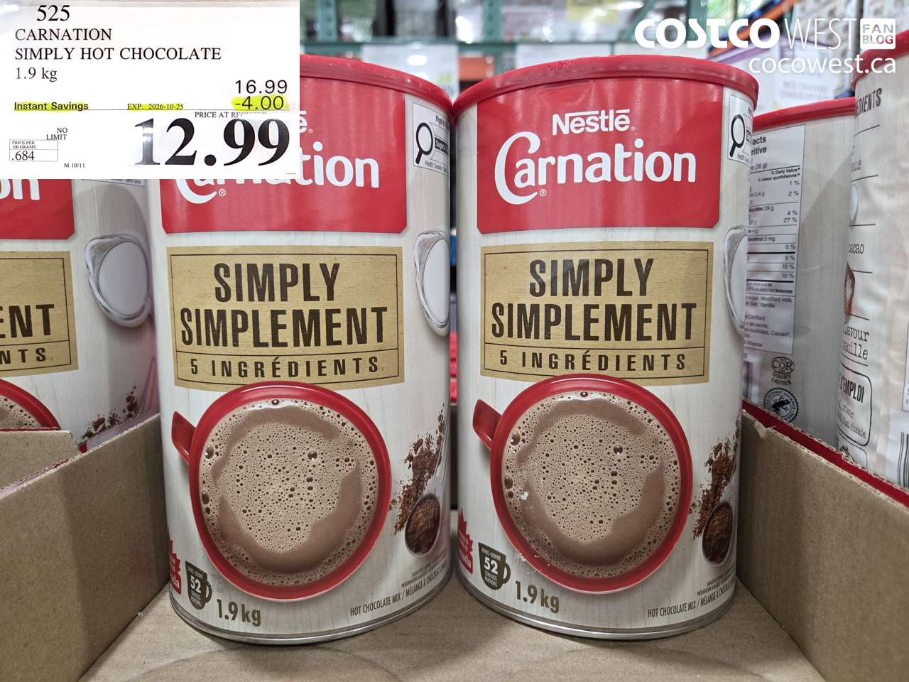 525 CARNATION SIMPLY HOT CHOCOLATE 1.9 KG ($4.00 INSTANT SAVINGS EXPIRES ON 2026-10-25) $12.99