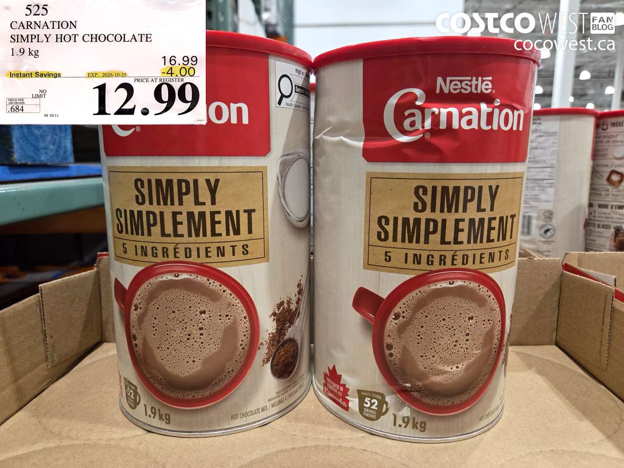 525 CARNATION SIMPLY HOT CHOCOLATE 1.9 KG ($4.00 INSTANT SAVINGS EXPIRES ON 2026-10-25) $12.99