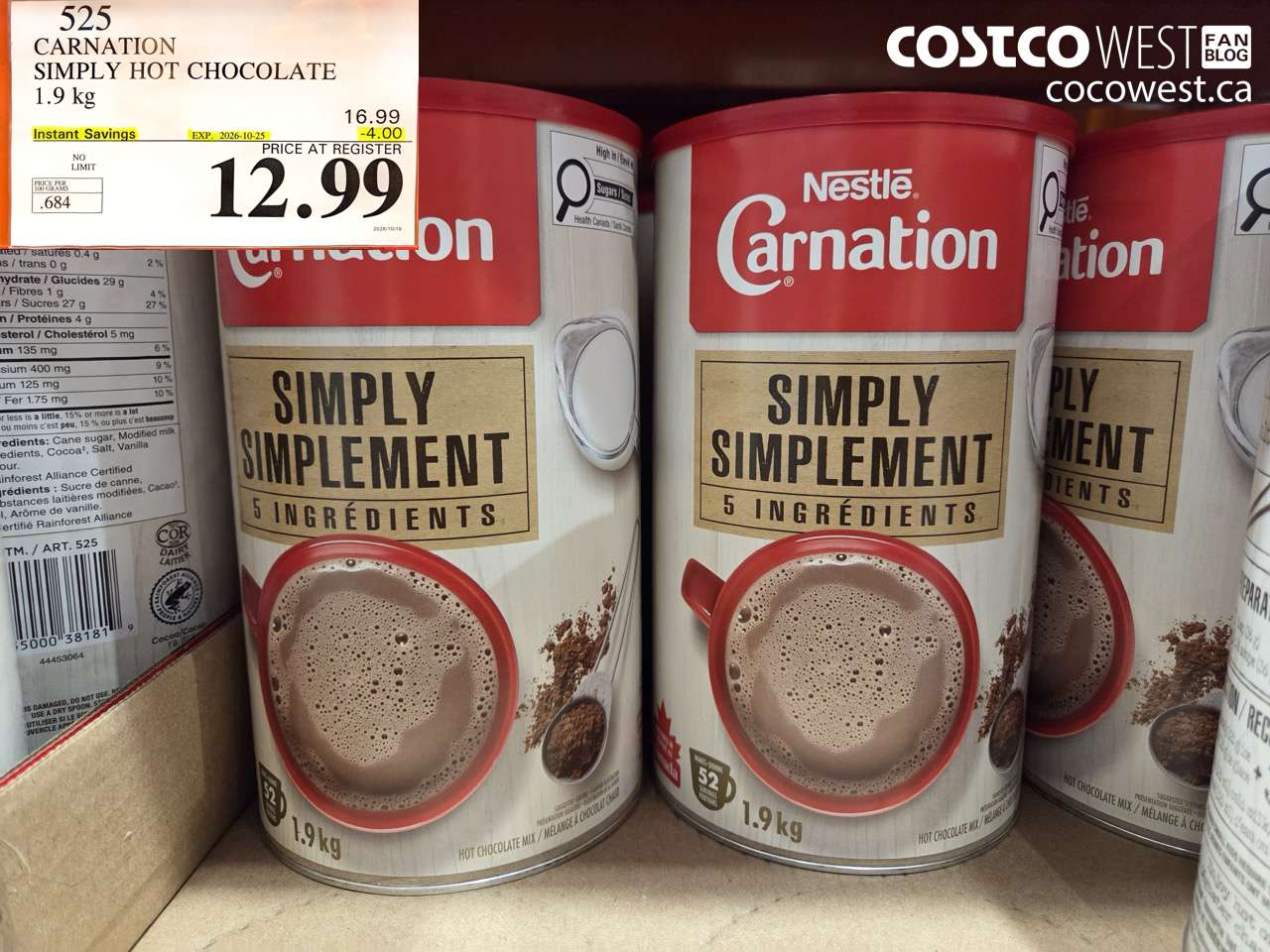 525 CARNATION SIMPLY HOT CHOCOLATE 1.9 KG ($4.00 INSTANT SAVINGS EXPIRES ON 2026-10-25) $12.99