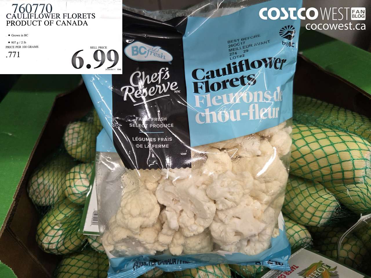 760770 CAULIFLOWER FLORETS PRODUCT OF CANADA $6.99