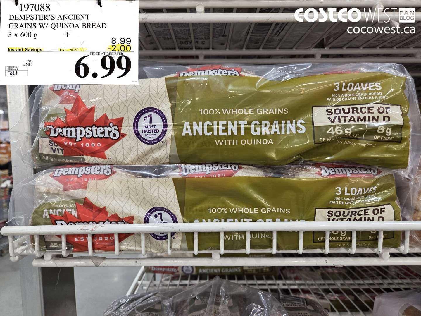 197088 DEMPSTER'S ANCIENT GRAINS W/ QUINOA BREAD 3 X 600 G ($2.00 INSTANT SAVINGS EXPIRES ON 2026-11-01) $6.99