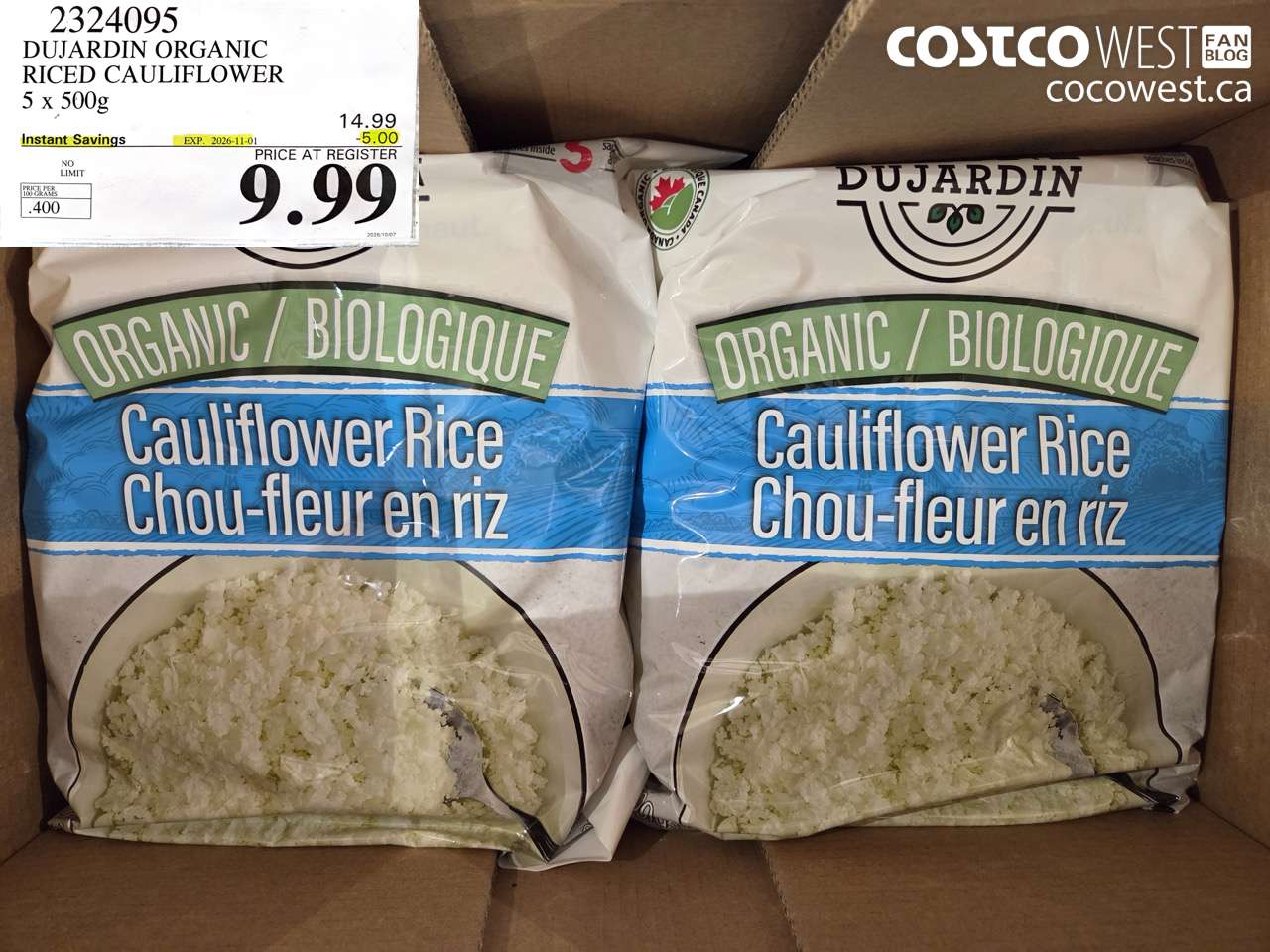 2324095 DUJARDIN ORGANIC RICED CAULIFLOWER 5 X 500G ($5.00 INSTANT SAVINGS EXPIRES ON 2026-11-01) $9.99
