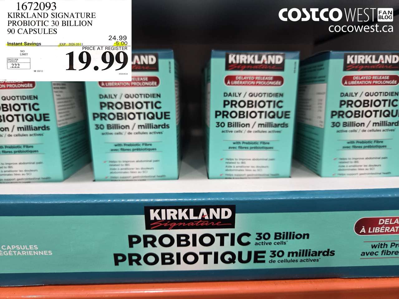 1672093 KIRKLAND SIGNATURE PROBIOTIC 30 BILLION 90 CAPSULES ($5.00 INSTANT SAVINGS EXPIRES ON 2026-10-11) $19.99