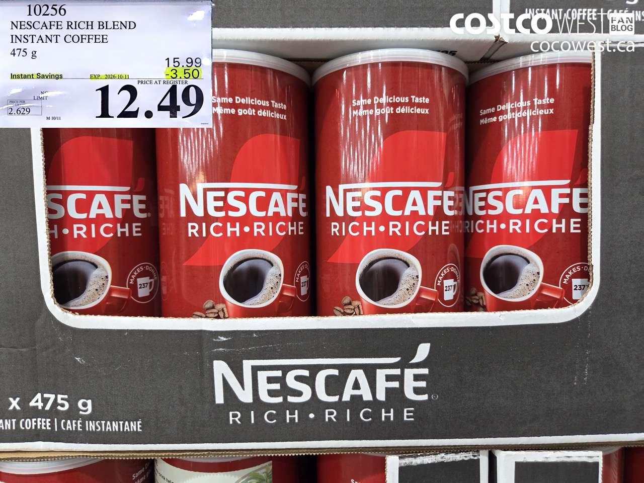 10256 NESCAFE RICH BLEND INSTANT COFFEE 475 G ($3.50 INSTANT SAVINGS EXPIRES ON 2026-10-11) $12.49
