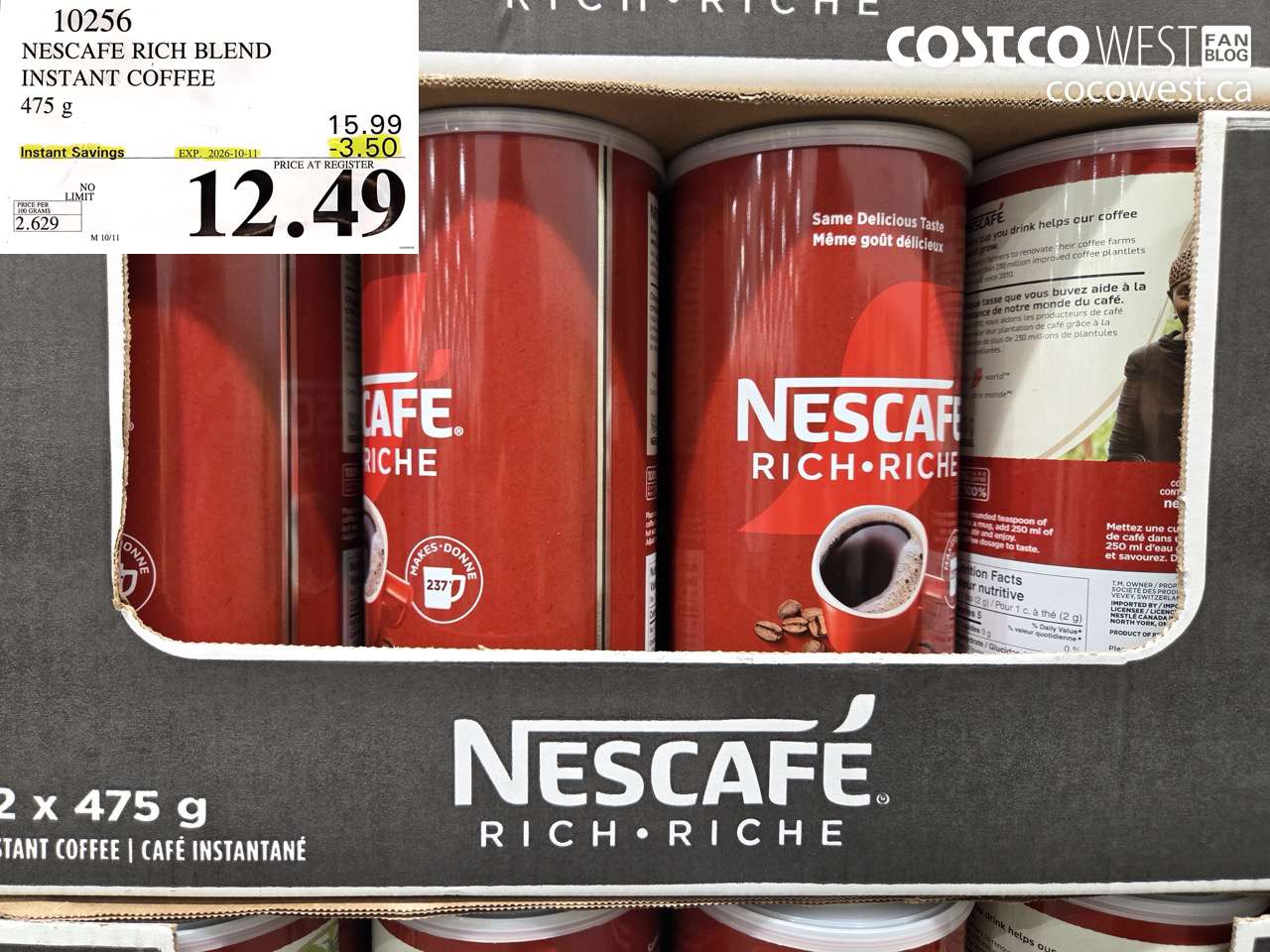10256 NESCAFE RICH BLEND INSTANT COFFEE 475 G ($3.50 INSTANT SAVINGS EXPIRES ON 2026-10-11) $12.49
