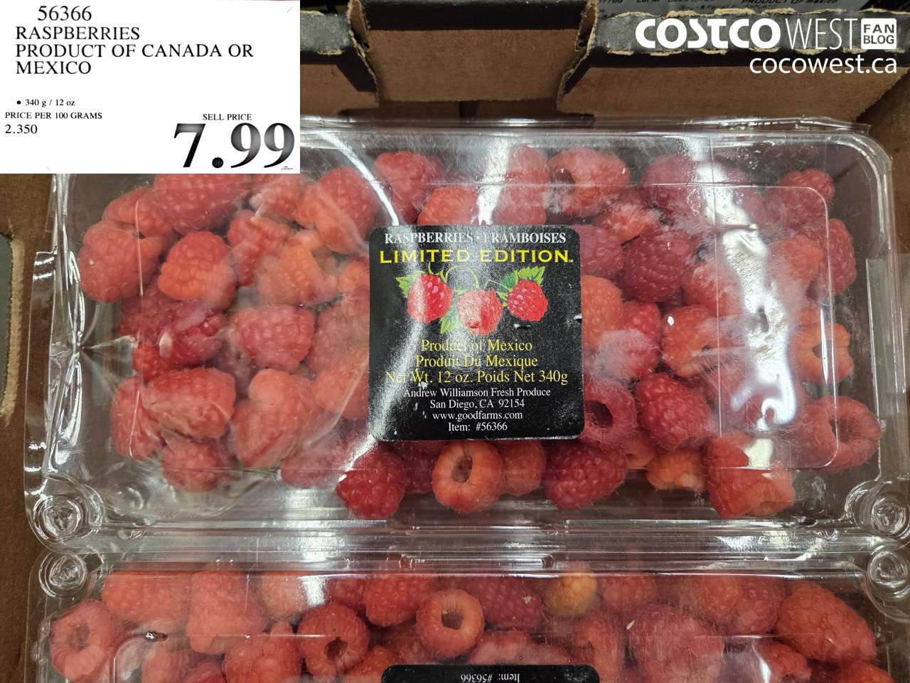 56366 RASPBERRIES PRODUCT OF CANADA OR MEXICO $7.99
