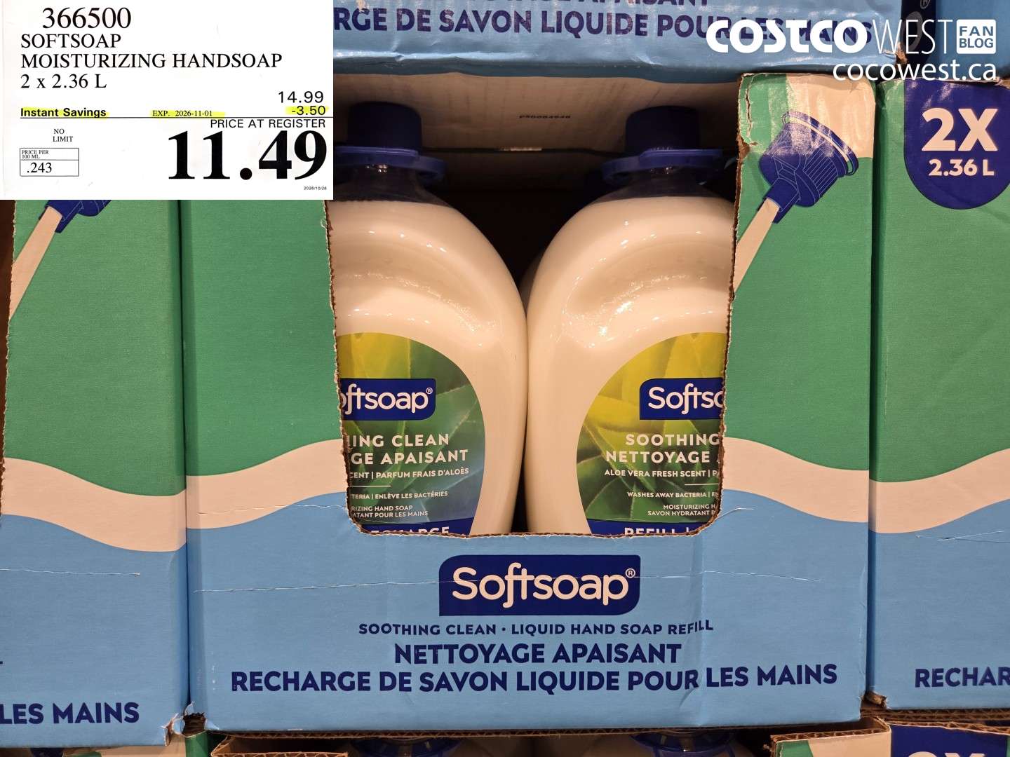 366500 SOFTSOAP MOISTURIZING HANDSOAP 2 X 2.36 L ($3.50 INSTANT SAVINGS EXPIRES ON 2026-11-01) $11.49