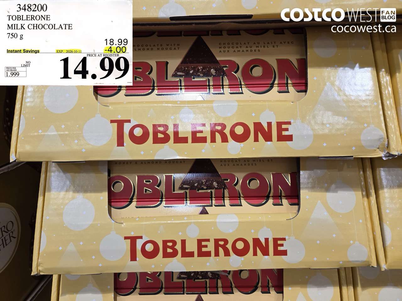 348200 TOBLERONE MILK CHOCOLATE 750 G ($4.00 INSTANT SAVINGS EXPIRES ON 2026-10-11) $14.99