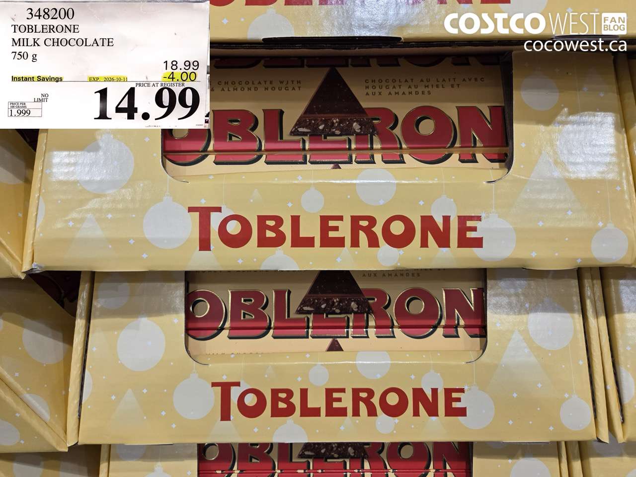 348200 TOBLERONE MILK CHOCOLATE 750 G ($4.00 INSTANT SAVINGS EXPIRES ON 2026-10-11) $14.99