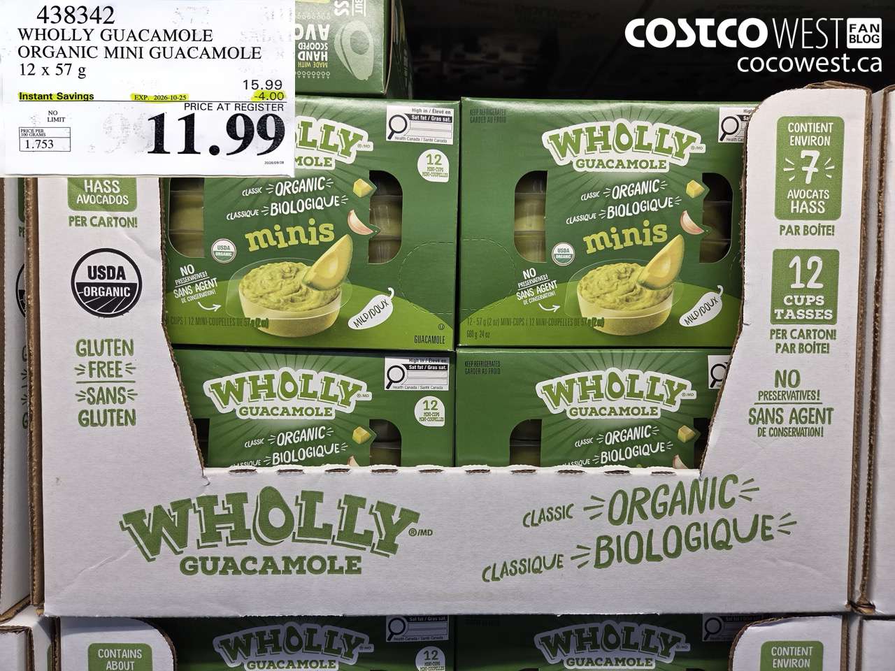 438342 WHOLLY GUACAMOLE ORGANIC MINI GUACAMOLE 12 X 57 G ($4.00 INSTANT SAVINGS EXPIRES ON 2026-10-25) $11.99