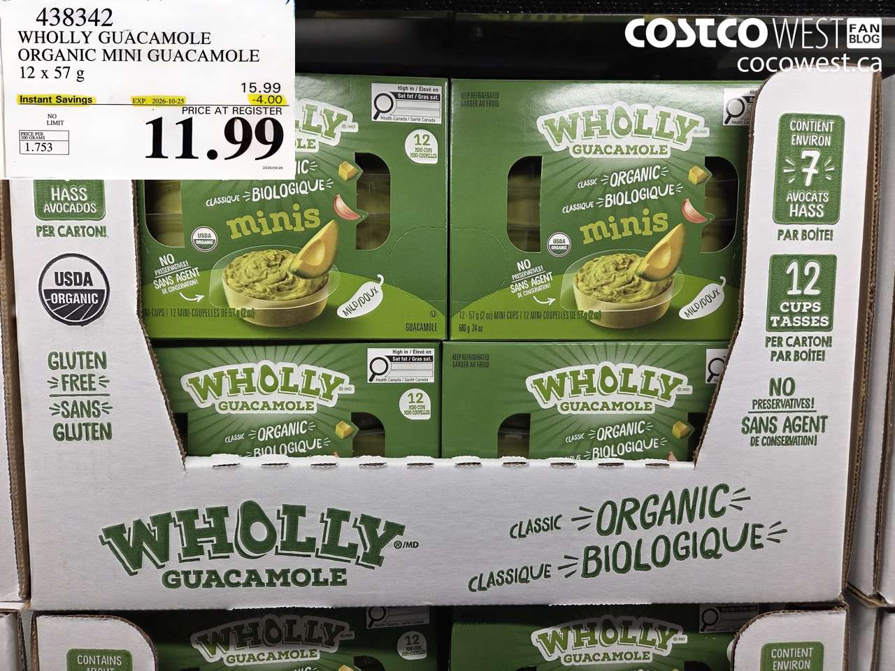 438342 WHOLLY GUACAMOLE ORGANIC MINI GUACAMOLE 12 X 57 G ($4.00 INSTANT SAVINGS EXPIRES ON 2026-10-25) $11.99