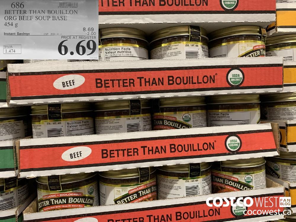 686 BETTER THAN BOUILLON ORG BEEF SOUP BASE 454 g EXP. 2020-10-11 6.69 