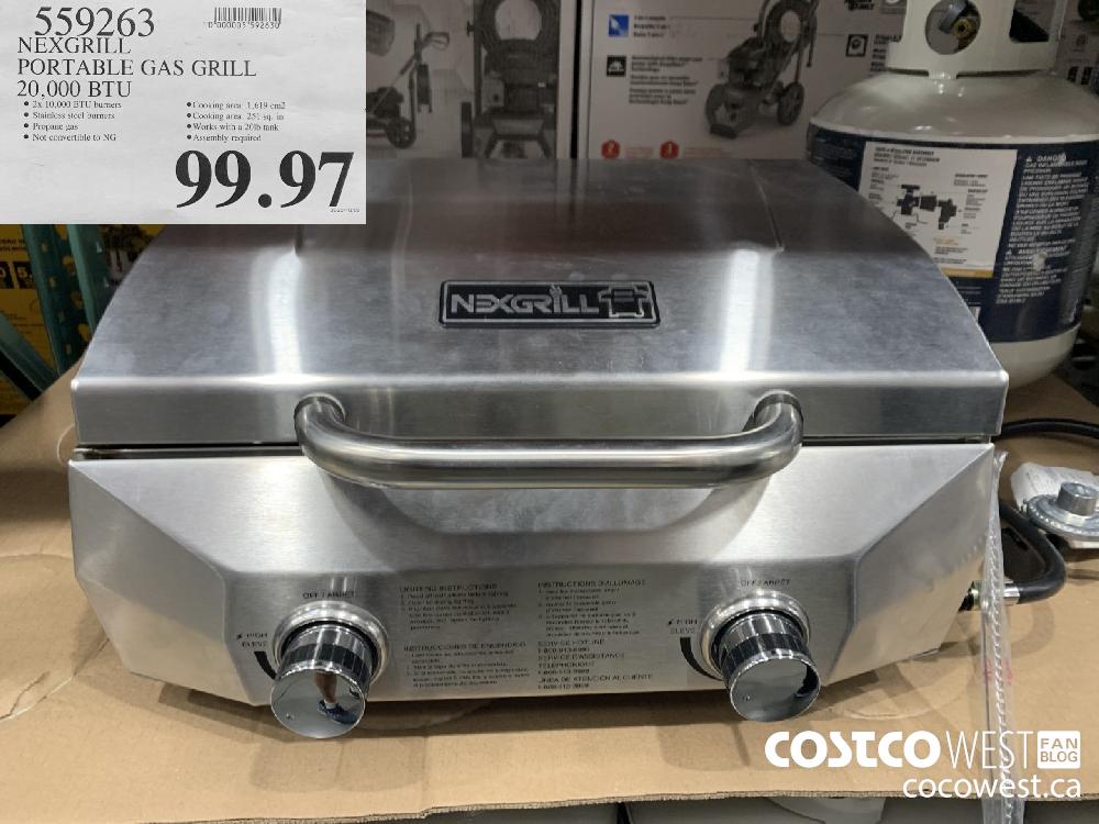 559263 NEXGRILL PORTABLE GAS GRILL 20 000 BTU @ 2x 10 000 BTU burners ®@ Cooking area: 1 619 cm2 © Stainless steel burners ® Cooking area: 251 sq. in © Propane gas © Works with a 20lb tank © Not convertible to NG ® Assembly required 99.97
