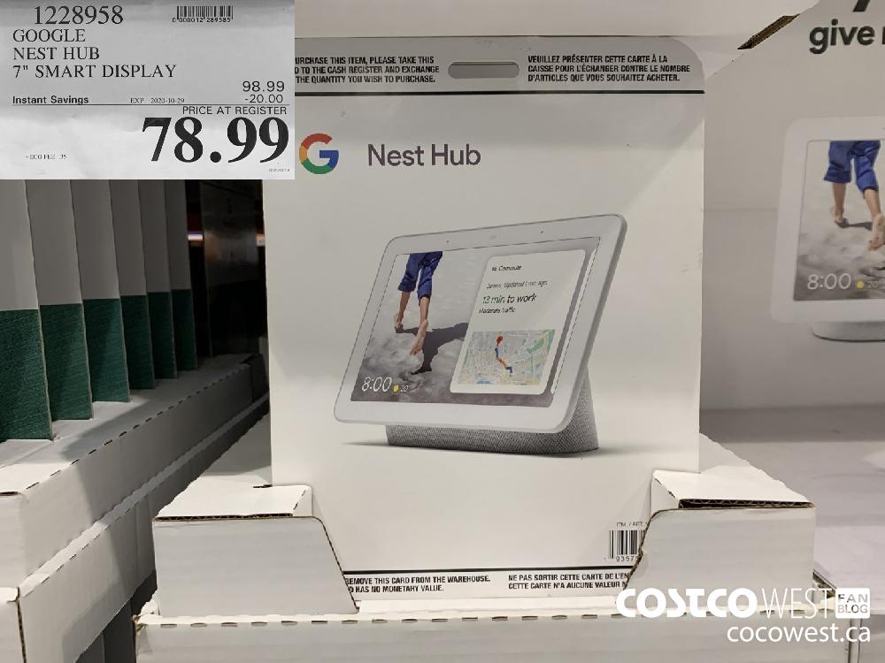 1228958 GOOGLE NEST HUB 7" SMART DISPLAY EXP. 2020-10-29 18.99