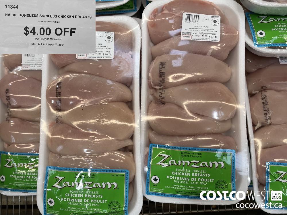 11344 HALAL BONESS SKINLES CHICKEN BREASTS Less In—Store Rebate $4.00 OFF Per Package at Register March 1 to March 7 2021