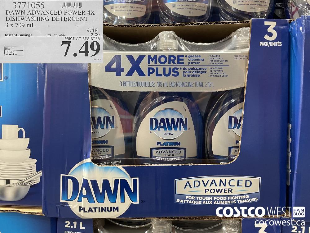3771055 DAWN ADVANCED POWER 4X DISHWASHING DETERGENT 3 x 709 mL EXPIRY DATE: 2021-03-14 $7.49