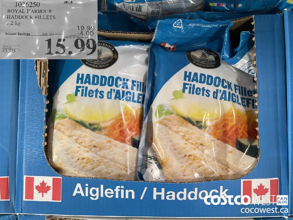 1026250 ROYAL HARBOUR HADDOCK FILLETS 1.2 kg EXPIRY DATE: 2021-03-14 $15.99