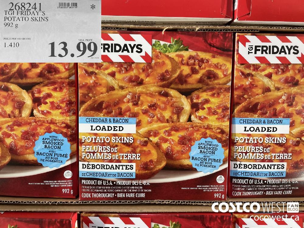 268241 TGI FRIDAY'S POTATO SKINS 992 g $13.99