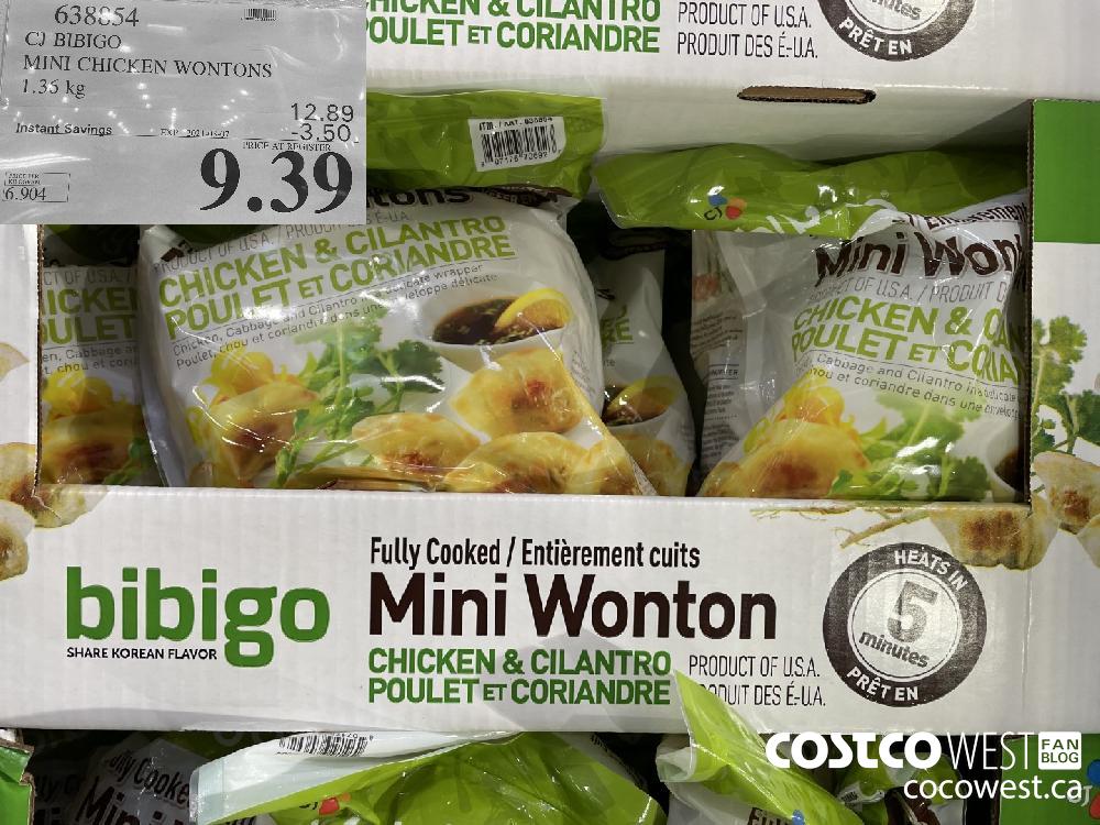 638854 CJ BIBIGO MINI CHICKEN WONTONS 1.35 kg EXPIRY DATE: 2021-03-07 $9.39