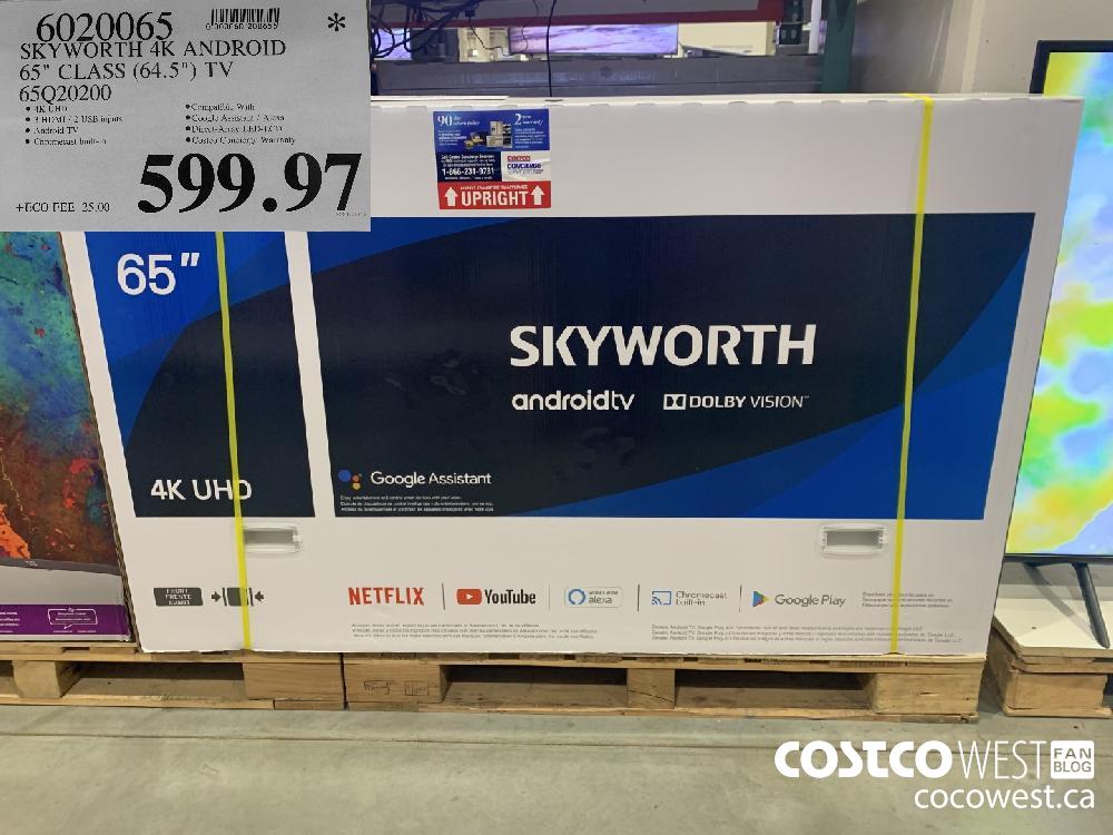 6020065 SKYWORTH 4K ANDROID 65" CLASS (64.5") TV 65Q20200 $599.97