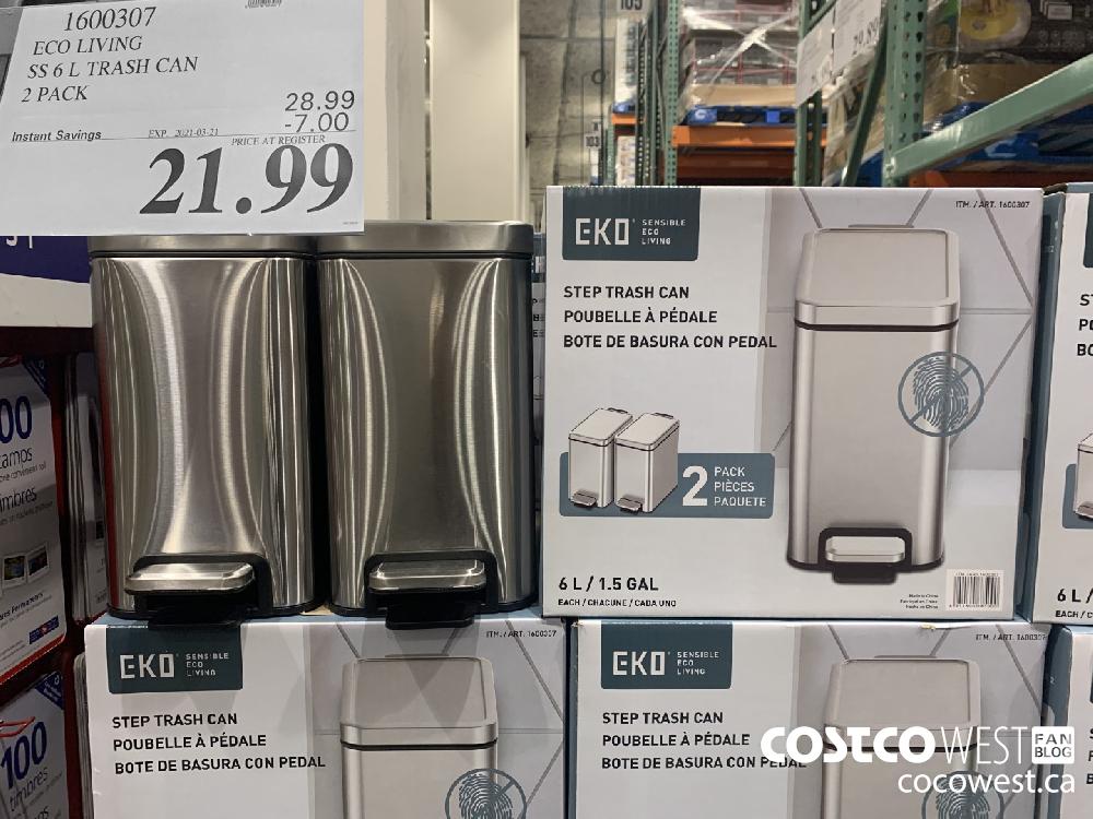 1600307 ECO LIVING SS 6 L TRASH CAN 2 PACK EXPIRY DATE: 2021-03-21 $21.99