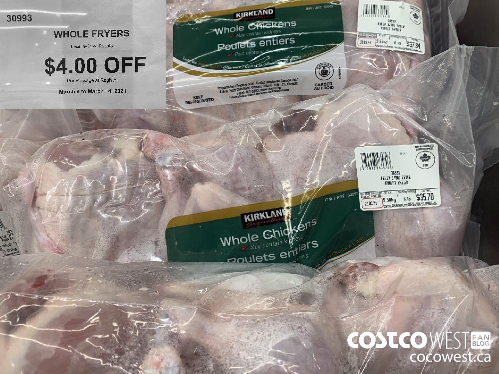 30993 WHOLE FRYERS Less In-Store Rebate $4.00 OFF Per Package at Register March 8 to March 14 2021