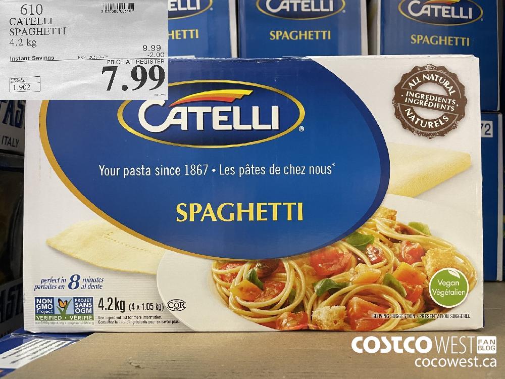 610 CATELLI SPAGHETTI 4.2 kg EXPIRY DATE: 2021-04-25 $7.99