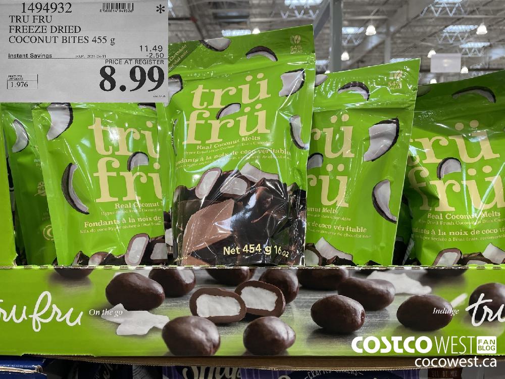 1494932 TRU FRU FREEZE DRIED COCONUT BITES 455 g EXPIRY DATE: 2021-04-11 $8.99