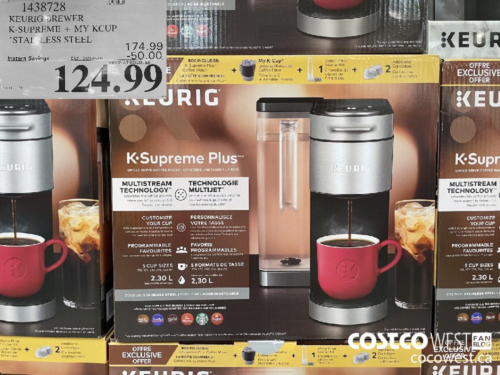 1438728 KEURIG BREWER K-SUPREME + MY KCUP STAINLESS STEEL ($50.0 INSTANT SAVINGS EXPIRES ON 2021-06-06) $124.99