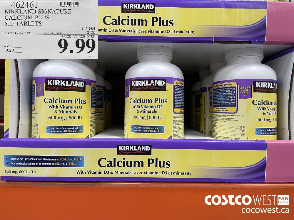462461 KIRKLAND SIGNATURE CALCIUM PLUS 500 TABLETS ($3.00 INSTANT SAVINGS EXPIRES ON 2021-06-13) $9.99