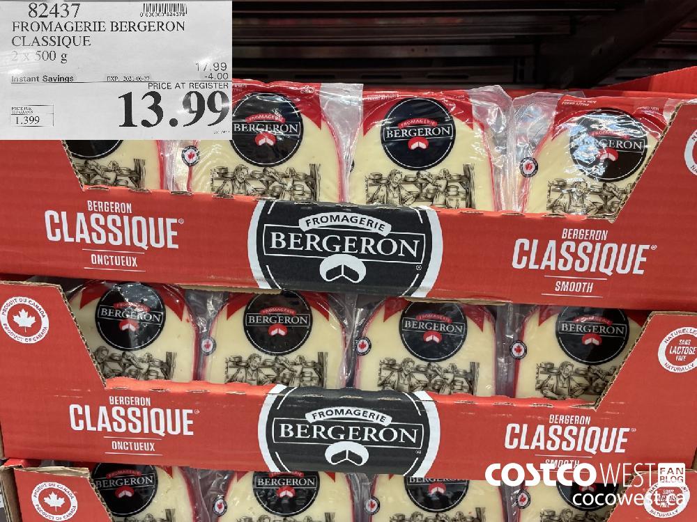 82437 FROMAGERIE BERGERON CLASSIQUE 500 g ($4.00 INSTANT SAVINGS EXPIRES ON 2021-06-27) $13.99