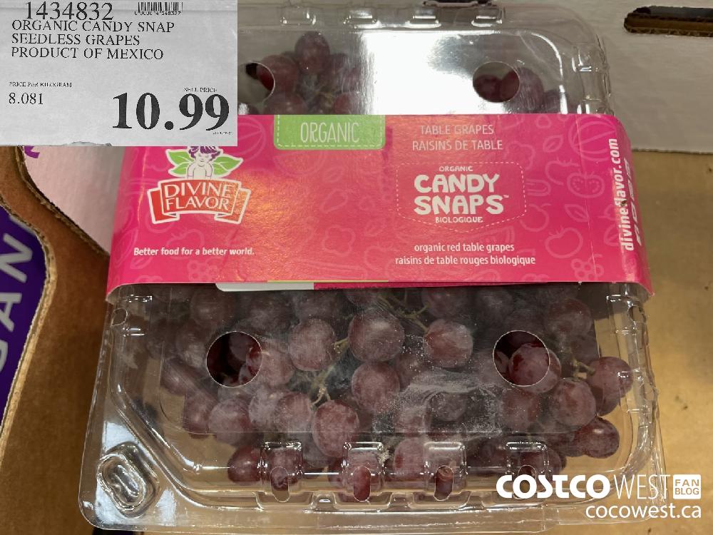 1434832 ORGANIC CANDY SNAP SEEDLESS GRAPES PRODUCT OF MEXICO $10.99