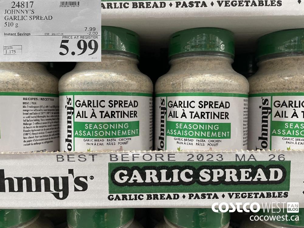 24817 JOHNNY'S GARLIC SPREAD 510 g ($2.00 INSTANT SAVINGS EXPIRES ON 2021-07-04) $5.99