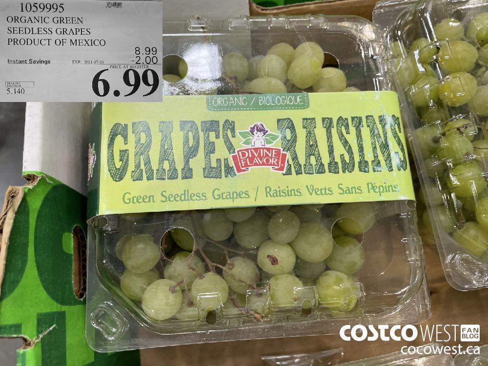 1059995 ORGANIC GREEN SEEDLESS GRAPES PRODUCT OF MEXICO ($2.00 INSTANT SAVINGS EXPIRES ON 2021-07-10) $6.99