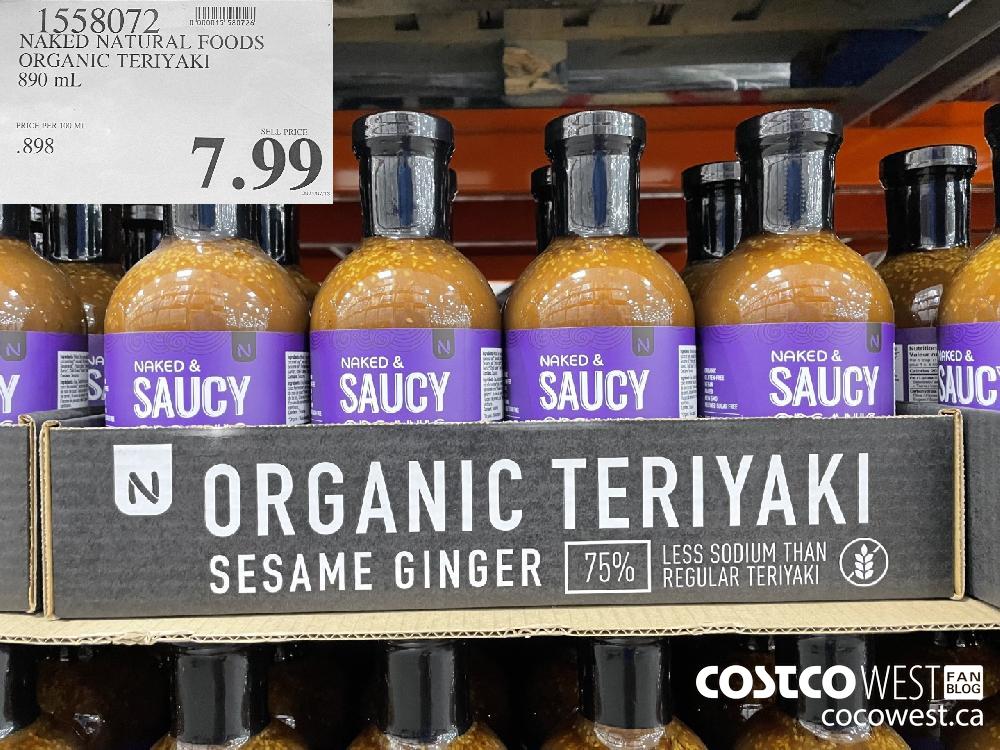 1558072 NAKED NATURAL FOODS ORGANIC TERIYAKI 890 mL $7.99