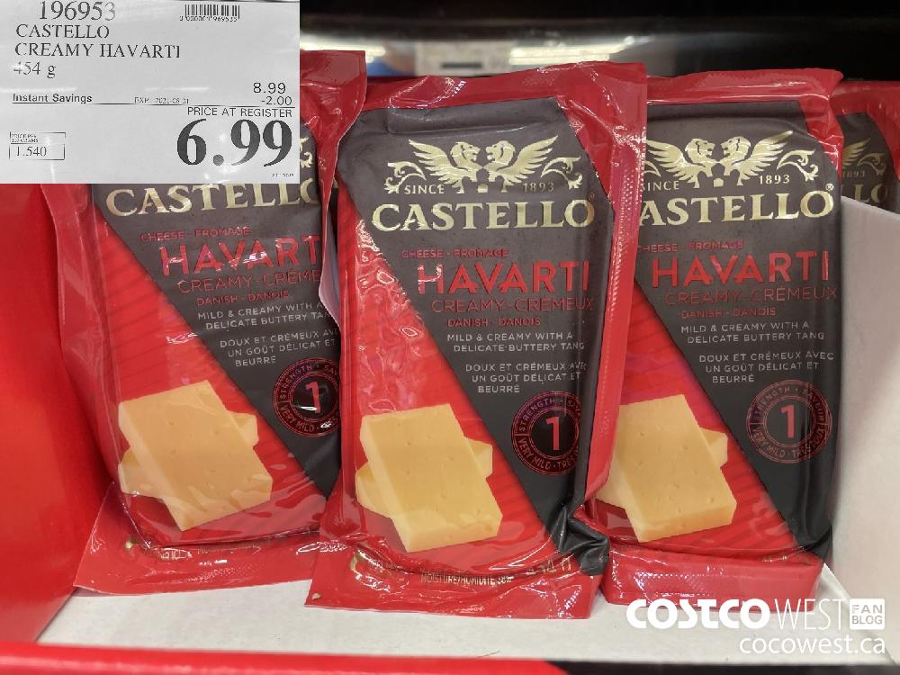 196953 CASTELLO CREAMY HAVARTI 454 g ($2.00 INSTANT SAVINGS EXPIRES ON 2021-08-01) $6.99