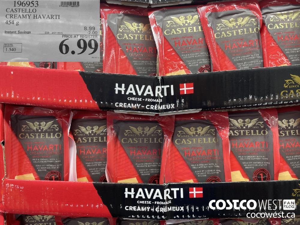 196953 CASTELLO CREAMY HAVARTI 454 g ($2.00 INSTANT SAVINGS EXPIRES ON 2021-08-01) $6.99