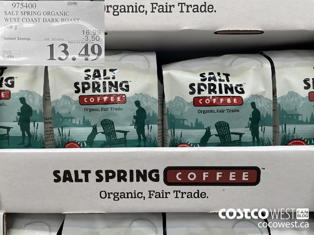 975400 SALT SPRING ORGANIC WEST COAST DARK ROAST 908g ($3.50 INSTANT SAVINGS EXPIRES ON 2021-08-01) $13.49