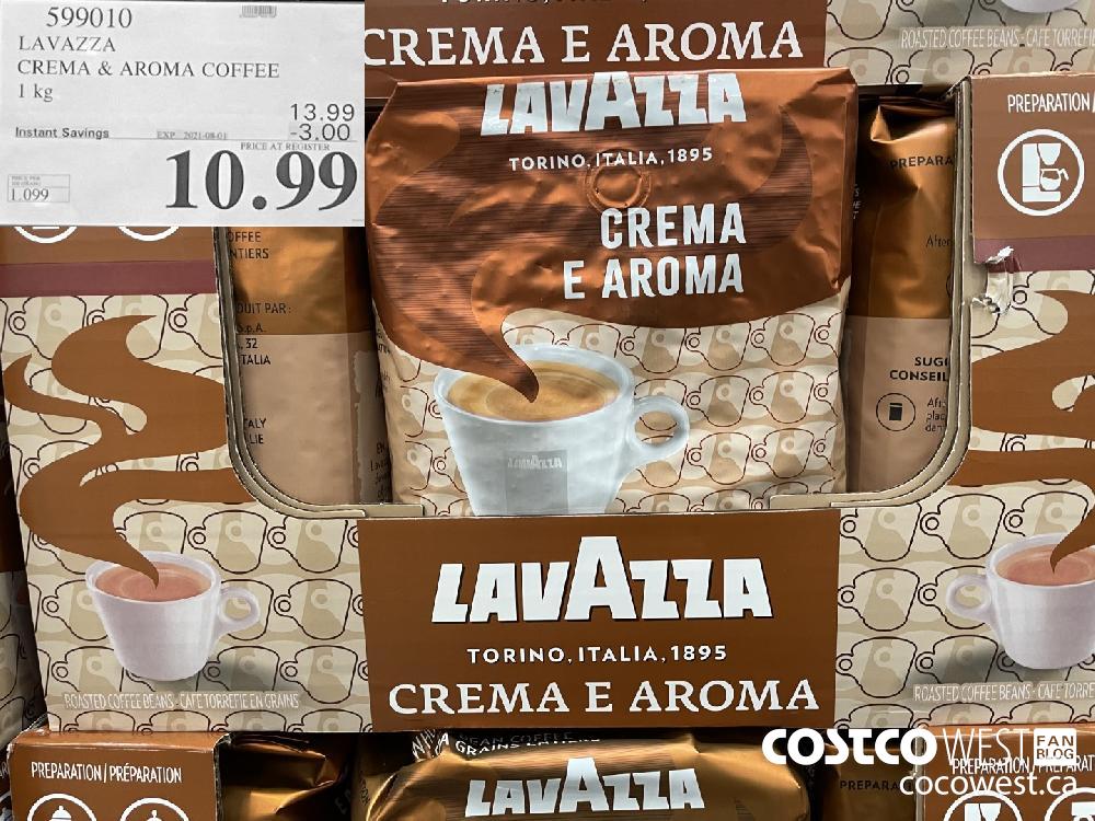 599010 LAVAZZA CREMA & AROMA COFFEE 1 kg ($3.00 INSTANT SAVINGS EXPIRES ON 2021-08-01) $10.99