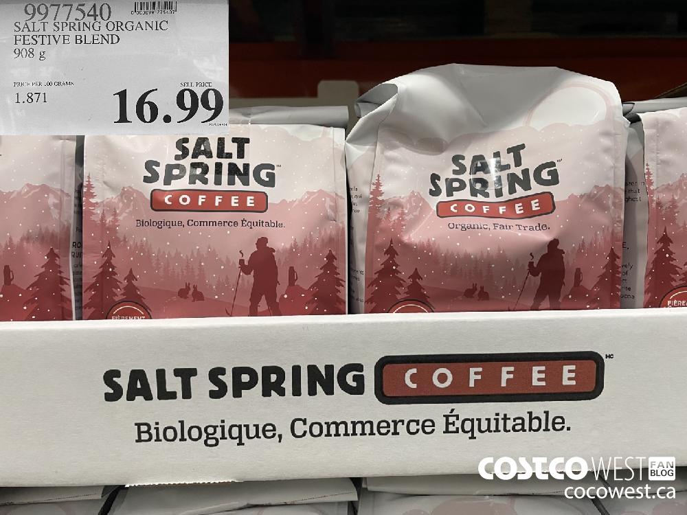 9977540 SALT SPRING ORGANIC FESTIVE BLEND 908 g $16.99